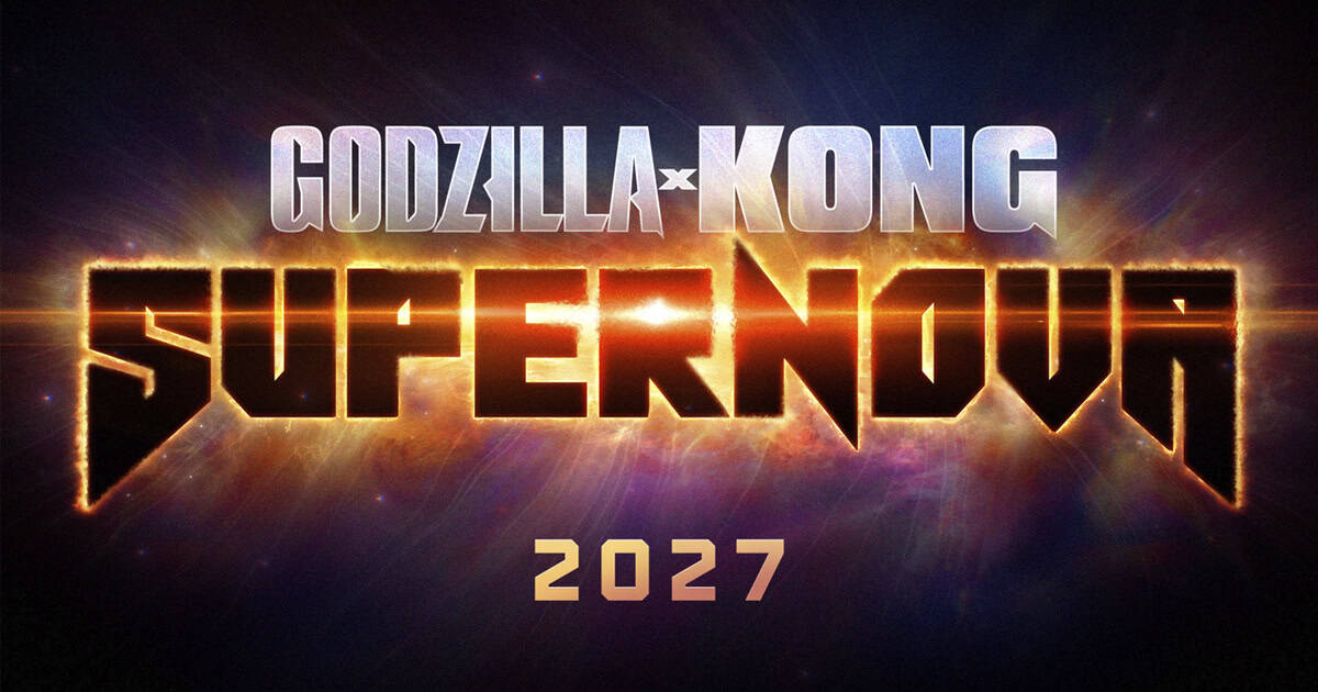 Godzilla x Kong: Supernova coming in 2027